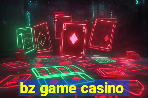 bz game casino